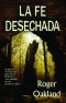La fe desechada  - SURPLUS