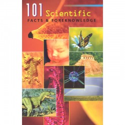 101 Scientific Facts & Foreknowledge