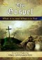 The Gospel - What it is, and What it is Not