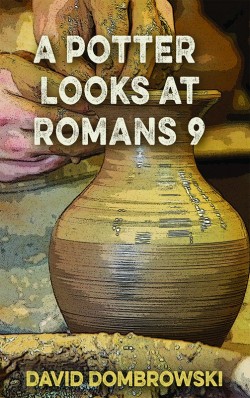 BOOKLET - A Potter Looks at Romans 9