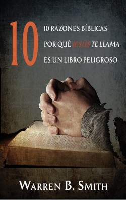 LIBRITO - 10 razones bíblicas por qué Jesús te llam es un libro peligroso