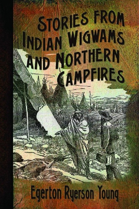 E-BOOK - Stories From Indian Wigwams & Northern Campfires