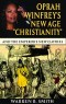 BOOKLET - Oprah Winfrey's New Age "Christianity"--SECONDS