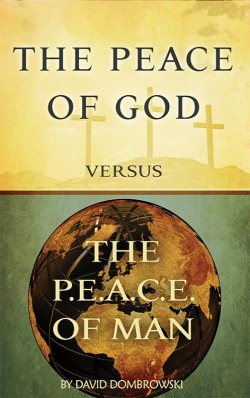 PDF BOOKLET - The Peace of God versus the P.E.A.C.E. of Man