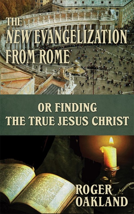BOOKLET - The New Evangelization From Rome or Finding the True Jesus Christ -  SECONDS