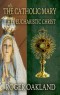 PDF BOOKLET - The Catholic Mary & Her Eucharistic Christ