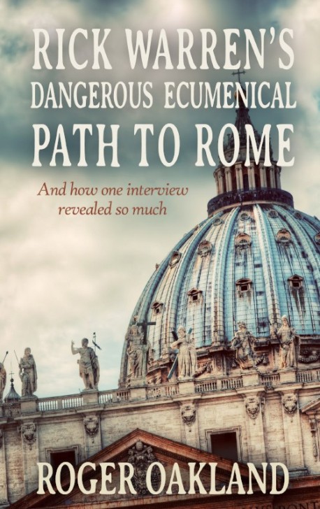 E-BOOKLET - Rick Warren's Dangerous Ecumenical Path to Rome