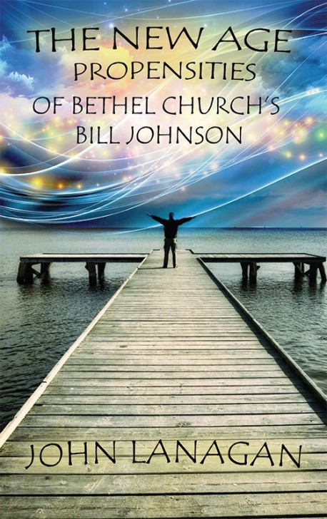 PDF-BOOKLET - The New Age Propensities of Bethel Church's Bill Johnson
