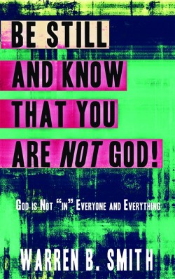 BOOKLET - Be Still and Know That You are Not God!