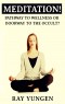 BOOKLET - Meditation! Pathway to Wellness or Doorway to the Occult
