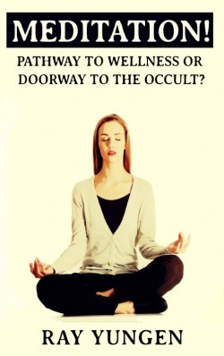 BOOKLET - Meditation! Pathway to Wellness or Doorway to the Occult