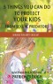 MOBI BOOKLET - 5 Things You Can Do to Protect Your Kids From Sexual Predators