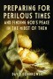 PDF BOOKLET - Preparing for Perilous Times and Finding God's Peace in the Midst of Them