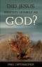 PDF BOOKLET - Did Jesus Identify Himself as God?