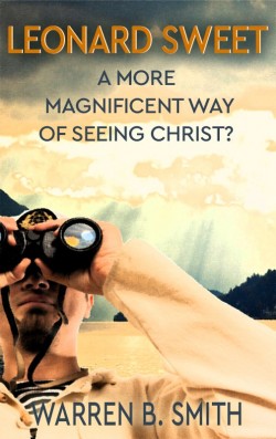 MOBI BOOKLET - Leonard Sweet: A More Magnificent Way of Seeing Christ?