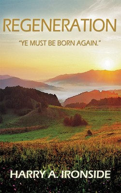 PDF BOOKLET - Regeneration: "Ye Must Be Born Again."