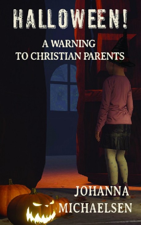 E BOOKLET - HALLOWEEN! A Warning to Christian Parents