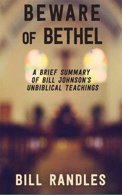 BOOKLET - Beware of Bethel: A Brief Summary of Bill Johnson's Unbiblical Teachings - SECONDS