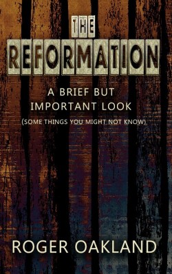 BOOKLET -  The Reformation: A Brief But Important Look