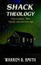 BOOKLET - Shack Theology: Universalism, TBN, Oprah, and the New Age