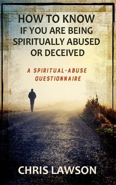 BOOKLET - How to Know if You Are Being Spiritually Abused or Deceived—A Spiritual Abuse Questionnaire