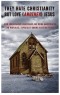 PDF BOOKLET - They Hate Christianity But Love (Another) Jesus