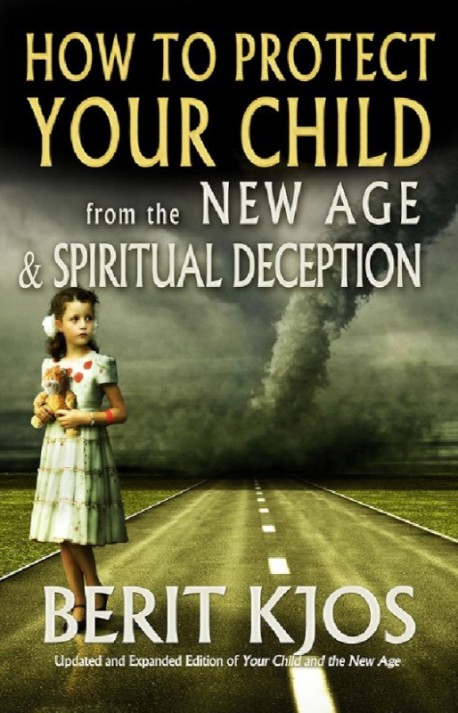 E-BOOK - How to Protect Your Child From the New Age & Spiritual Deception