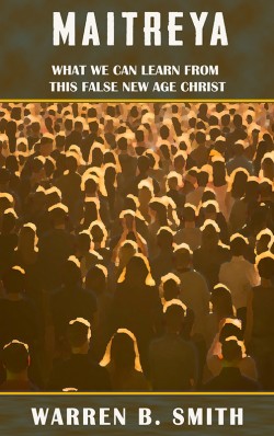 BOOKLET - Maitreya: What We Can Learn From This False New Age Christ - SECONDS