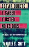 LIBRITO - Estar quieto y saber y usted no es Dios