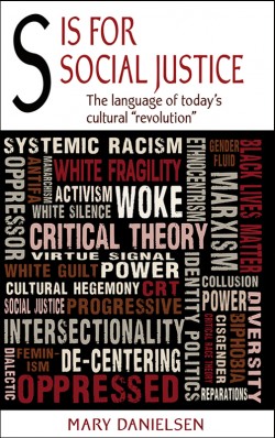 BOOKLET - S is for Social Justice The Language of Today'’s Cultural “Revolution”