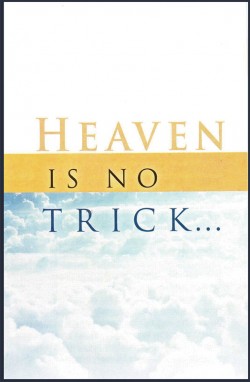 Heaven is No Trick  . . . Gospel Tract- 10 Pack