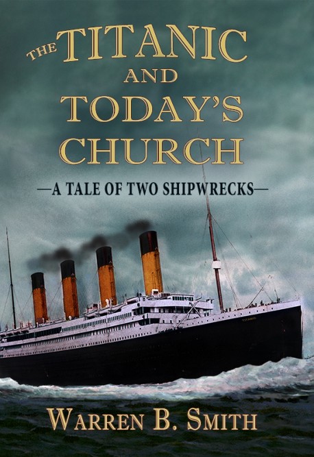 The Titanic and Today's Church - SECONDS