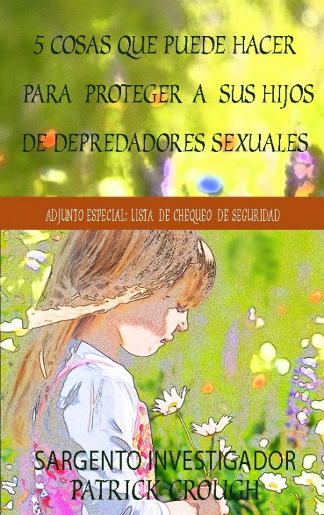LIBRITO -  5 cosas que puede hacer para proteger a sus hijos depredadors sexuales - SECONDS