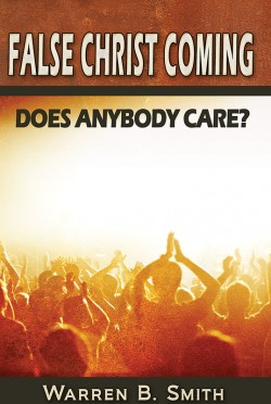 PDF-BOOK - False Christ Coming: Does Anybody Care?