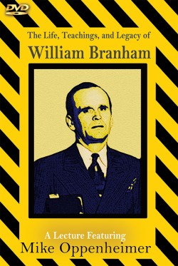 The Life, Teachings, and Legacy of William Branham