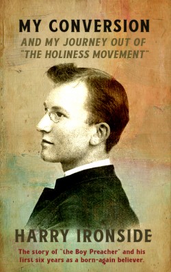 BOOKLET - My Conversion and My Journey Out of "the Holiness Movement"
