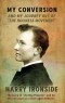 E BOOKLET - My Conversion and My Journey Out of "the Holiness Movement"