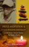 E-BOOKLET - Drugs, Meditation, & "A Fully Developed Spirituality"