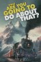 What Are You Going to Do About That? - Gospel Tract (10 Pack)
