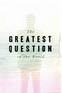 The Greatest Question in the World - Gospel Tract (10 Pack)
