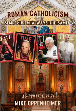 Roman Catholicism (Semper Idem—Always the Same?) DVD