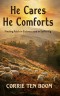 He Cares, He Comforts: Finding Faith in Sickness and in Suffering - SECONDS
