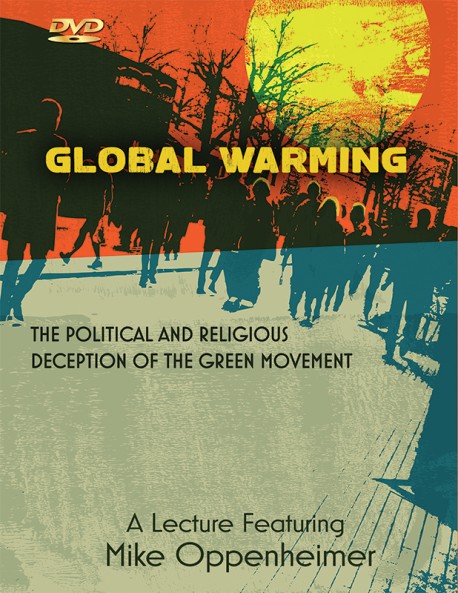 Global Warming—The Political and Religious Deception of the Green Movement