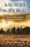 PDF BOOKLET - Is the CHURCH the NEW ISRAEL?