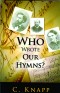 Who Wrote Our Hymns? - SECONDS