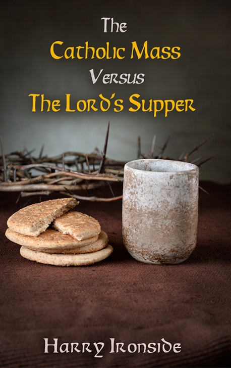 PDF BOOKLET - The Catholic Mass Versus The Lord's Supper
