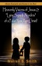 BOOKLET -Heavenly Visions of Jesus Or “Lying Signs & Wonders” of a False New Age Christ? - SECONDS