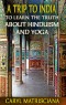 BOOKLET - A Trip to India to Learn the Truth About Hinduism and Yoga