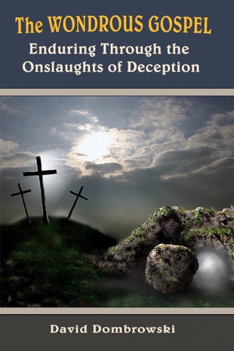 MOBI-BOOKLET - The Wondrous Gospel: Enduring the Onslaughts of Deception