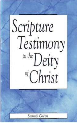 Scripture Testimony to the Deity of Christ - Small Booklet